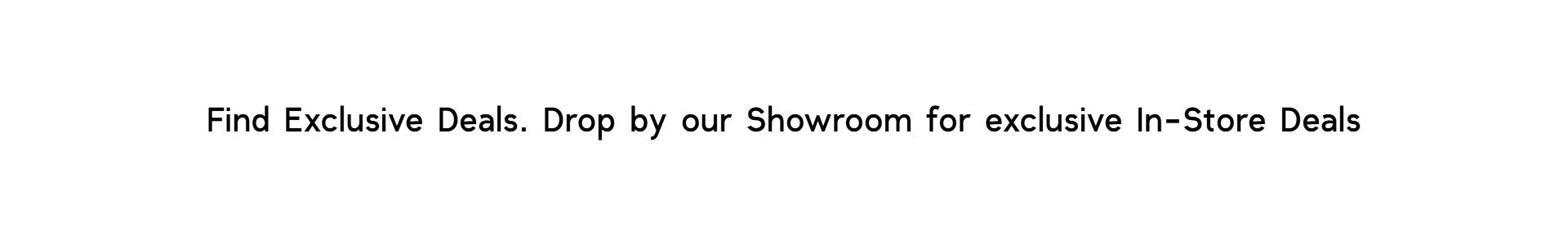 Clean promotional message on white background reading "Find Exclusive Deals. Drop by our Showroom for exclusive In-Store Deals," inviting customers to visit Floor Fashions in Saint John, NB for special vinyl flooring offers