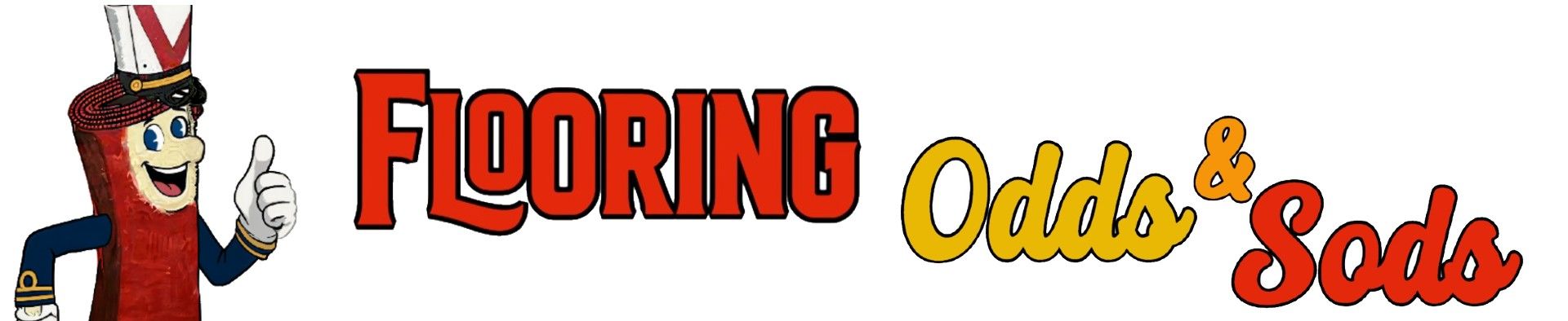 Eye-catching 'FLOORING Odds & Sods' sign for Floor Fashions' Saint John bargain section, featuring bold red uppercase text and playful cursive accents in yellow, orange, and red to highlight discounted flooring materials for creative and budget-conscious shoppers